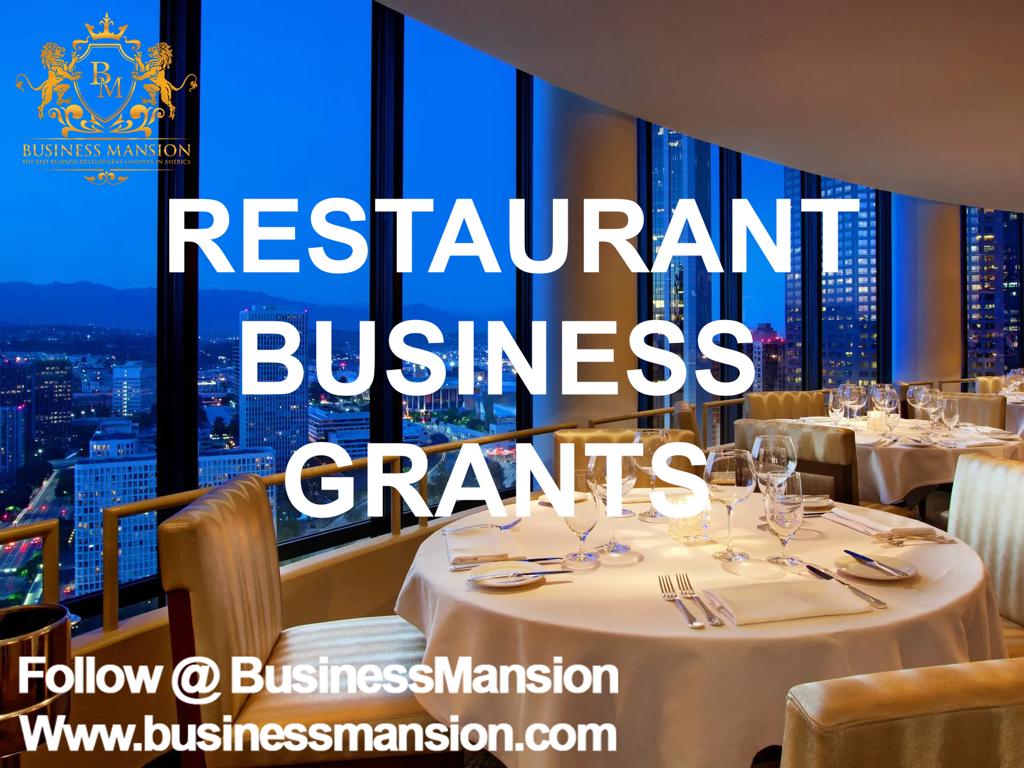 RESTAURANT BUSINESS GRANTS (Instantly Emailed) Business Mansion